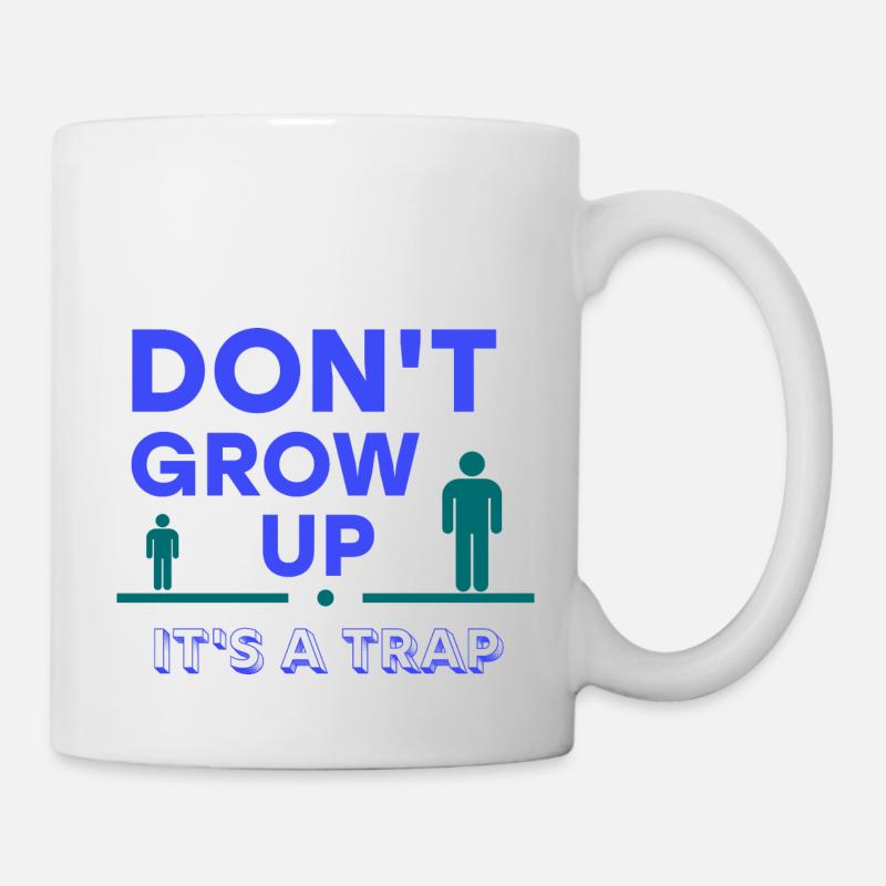Don t grow up - Mug - white
