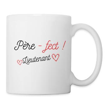 Père-fect ! Lieutenant - Mug blanc - blanc - Droite