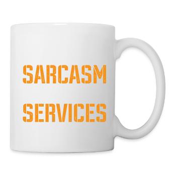 Sarcasm Is One Of The Services I Offer 3 - Tasse - Weiß - Rechts