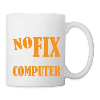 No, I Won't Fix Your Computer 21 - Tasse - Weiß - Rechts