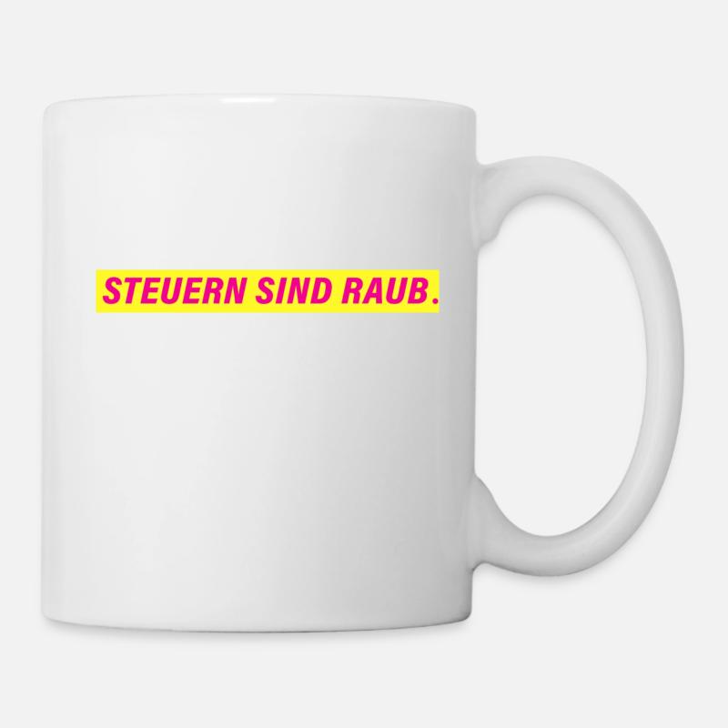 Steuern sind Raub. | FDP Design - Tasse - Weiß