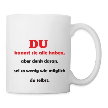 DU kannst sie alle haben - Tasse - Weiß - Rechts