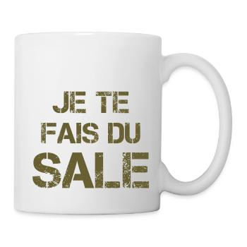 Je te fais du sale - Mug blanc - blanc - Droite