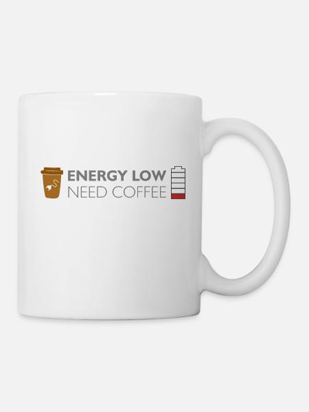 low energy need coffee - Tasse - Weiß