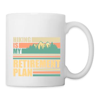 Hiking Is My Retirement Plan Mountains Hiking Saying - Mug - white - Right