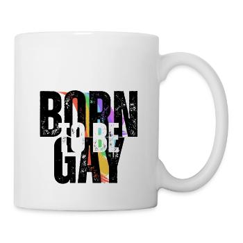 Born to be Gay - Stolz Geboren - Tasse - Weiß - Rechts