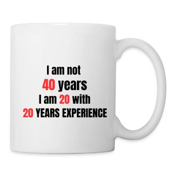 I'm not 40 years old - Mug - white - Right