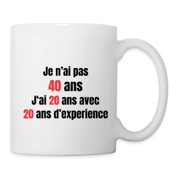 Je n'ai pas 40 ans - Mug blanc - blanc - Droite