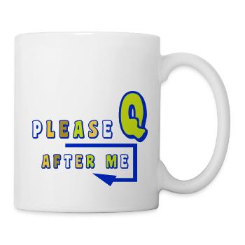 Bitte anstellen - Tasse - Weiß - Rechts