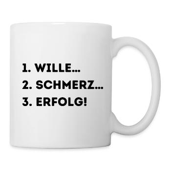 WILLE SCHMERZ ERFOLG - Tasse - Weiß - Rechts
