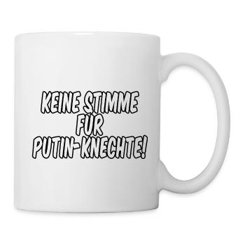 Keine Stimme für Putin Knechte - Tasse - Weiß - Rechts