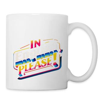 In English Please! 11 - Tasse - Weiß - Rechts