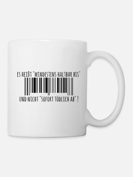Mindestens haltbar bis, nicht sofort tödlich ab - Tasse - Weiß