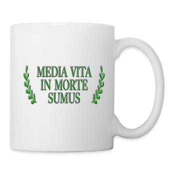 Media Vita In Morte Sumus - Tasse - Weiß - Rechts