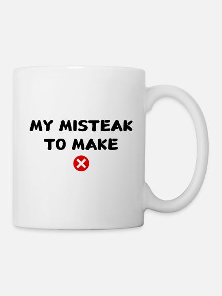 My misteak to make - Mug - white