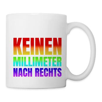 Keinen Millimeter nach Rechts - Tasse - Weiß - Rechts
