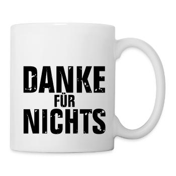 danke für nichts bo schwarz - Tasse - Weiß - Rechts