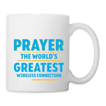 Prayer The World's Greatest Wireless Connection 4 - Tasse - Weiß - Rechts