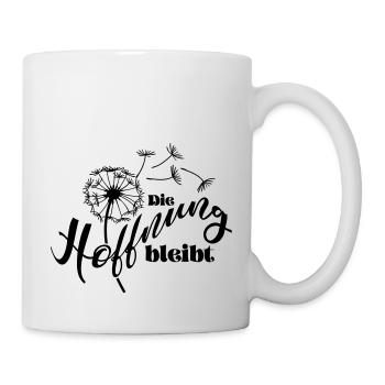Die Hoffnung bleibt - Tasse - Weiß - Rechts