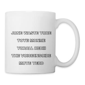 JONE WASTE YORE TOYE MONME YORALL REDIII THE VOICE - Tasse - Weiß - Rechts