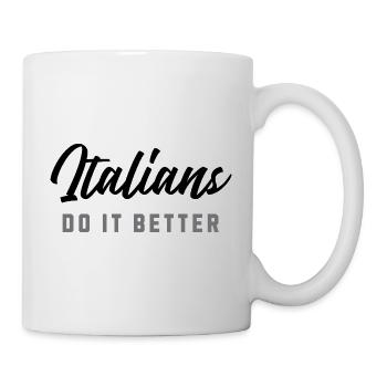 Italian do it better - Tasse - Weiß - Rechts
