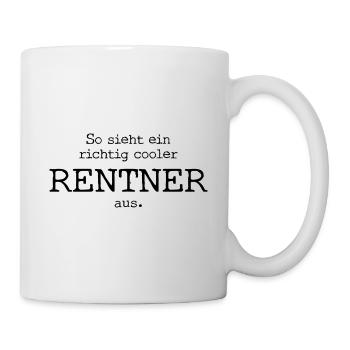 So sieht ein richtig cooler Rentner aus. - Tasse - Weiß - Rechts