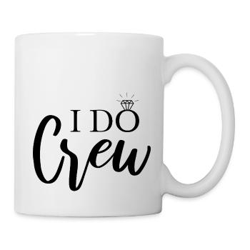 I Do Crew - Tasse - Weiß - Rechts
