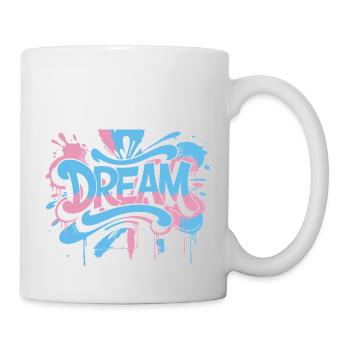DREAM Graffiti Design voller Farbe und Motivation - Tasse - Weiß - Rechts