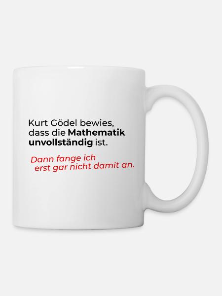 Mathematik unvollständig - Tasse - Weiß