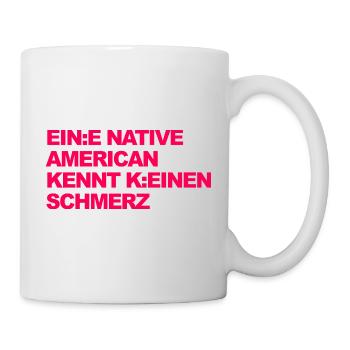 WOKE SATIRE: An Indian knows no pain - Mug - white - Right