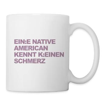 WOKE SATIRE: An Indian knows no pain - Mug - white - Right