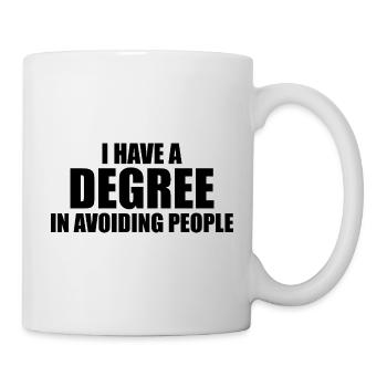 I have a degree in avoiding people - Mug - white - Right