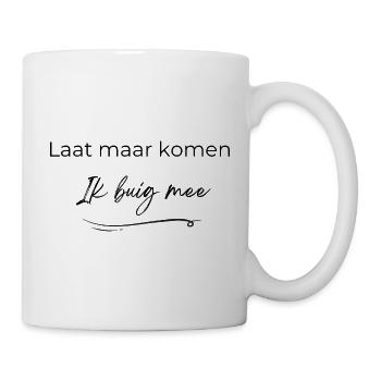 Citation sur la résilience | Que ça vienne, je plierai - Mug blanc - blanc - Droite
