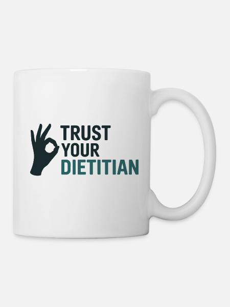 Trust Your Dietitian Professional Expert Guidance - Mug - white