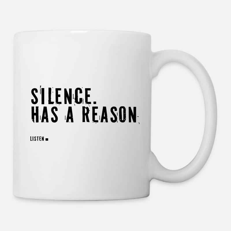 silence. Has a reason. - Mug - white