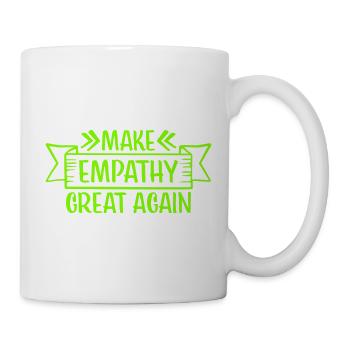 Make Empathy Great Again Political Statement Hope - Mug - white - Right