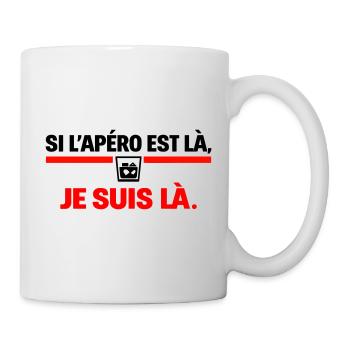 Wenn der Aperitif da ist, bin ich dabei, Humor - Tasse - Weiß - Rechts