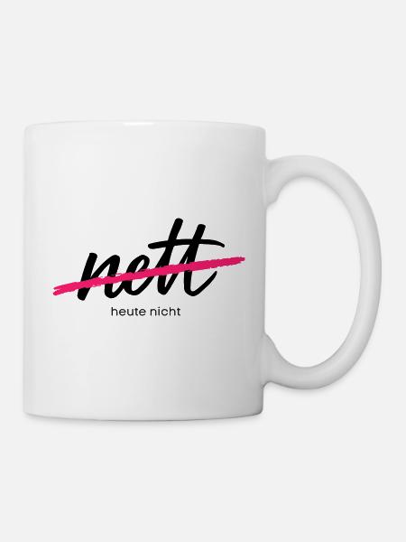 Nice - Not today. That was yesterday. - Mug - white