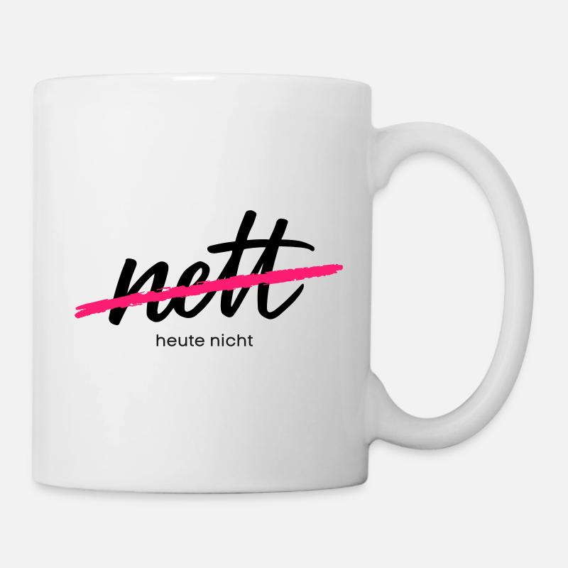 Nice - Not today. That was yesterday. - Mug - white