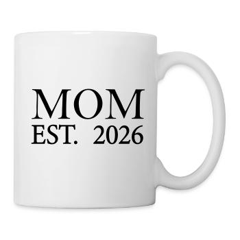 Mom est 2026 - Tasse - Weiß - Rechts