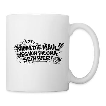 Nimm die Maul von die Oma sein Bier - Tasse - Weiß - Rechts