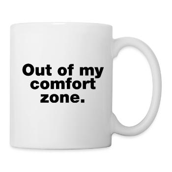 Außerhalb meiner Komfortzone - Tasse - Weiß - Rechts