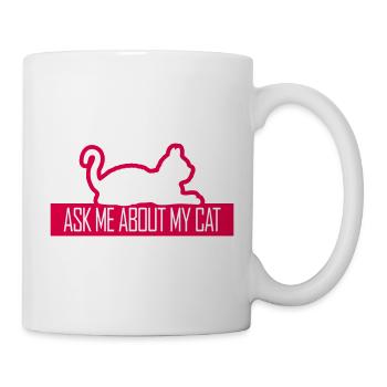 Ask Me About My Cat Katze Haustier Liebe Tierliebe - Tasse - Weiß - Rechts