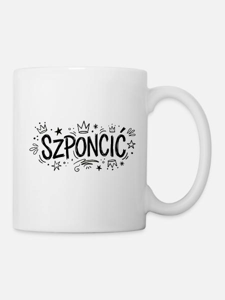 SZPONCIĆ – T-Shirt mit polnischem Slang - Tasse - Weiß