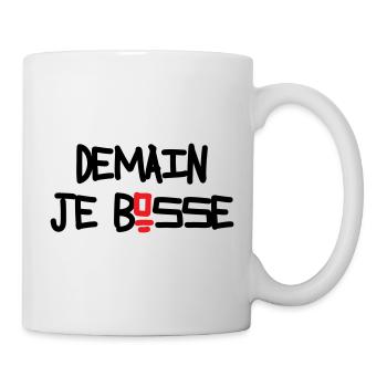 Demain je bosse humour flemme procrastination - Mug blanc - blanc - Droite