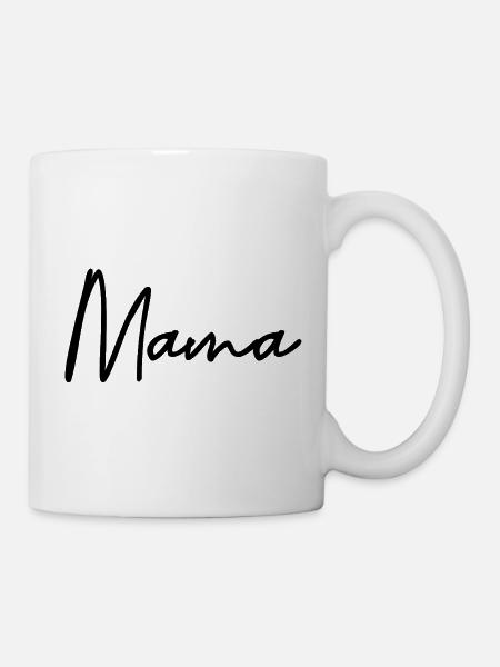 Mama - Tasse - Weiß