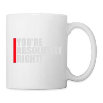 You're Absolutely Right Lustig Sarkastisch KI Logo - Tasse - Weiß - Rechts