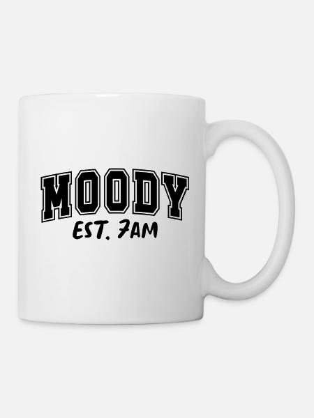 Moody Est. 7AM Launisch - Tasse - Weiß