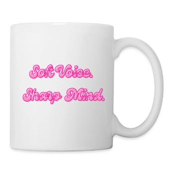 Soft Voice Sharp Mind | Motivational saying - Mug - white - Right