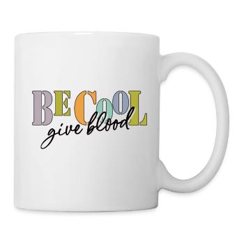 Be cool, give Blood! - Tasse - Weiß - Rechts